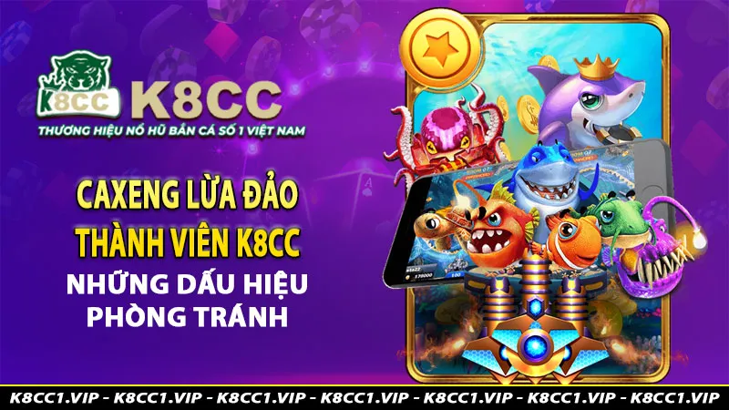 Cá xèng lừa đảo thành viên k8cc