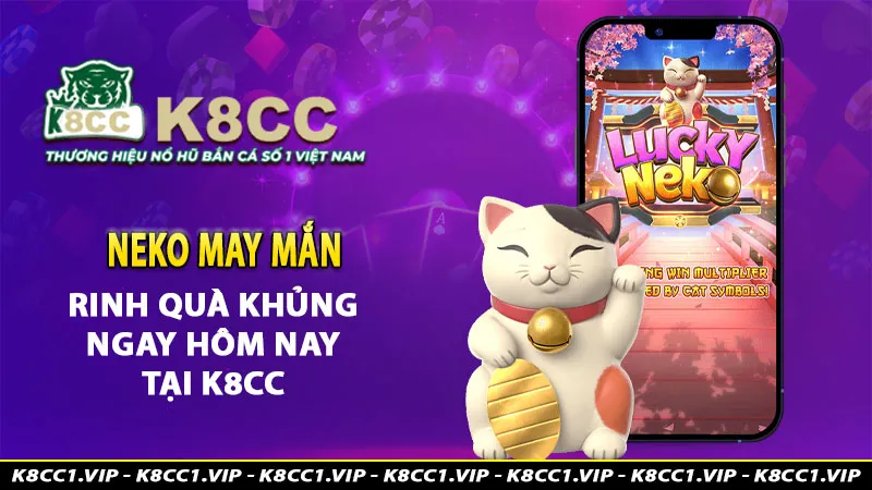 neko may mắn rinh quà khủng