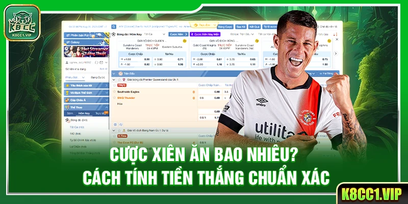 Cược Xiên Ăn Bao Nhiêu? Cách Tính Tiền Thắng Chuẩn Xác 1 Cược Xiên Ăn Bao Nhiêu? Cách Tính Tiền Thắng Chuẩn Xác