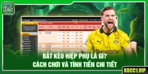 Bắt Kèo Hiệp Phụ Là Gì? Cách Chơi Và Tính Tiền Chi Tiết