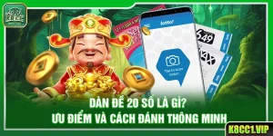 Dàn Đề 20 Số Là Gì? Ưu Điểm Và Cách Đánh Thông Minh