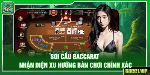 Soi Cầu Baccarat – Nhận Diện Xu Hướng Bàn Chơi Chính Xác