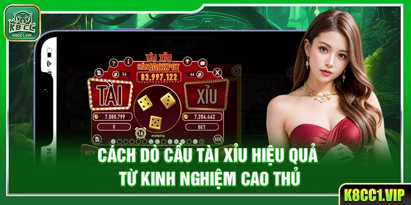 Cách Dò Cầu Tài Xỉu Hiệu Quả Từ Kinh Nghiệm Cao Thủ 1 Cách Dò Cầu Tài Xỉu Hiệu Quả Từ Kinh Nghiệm Cao Thủ