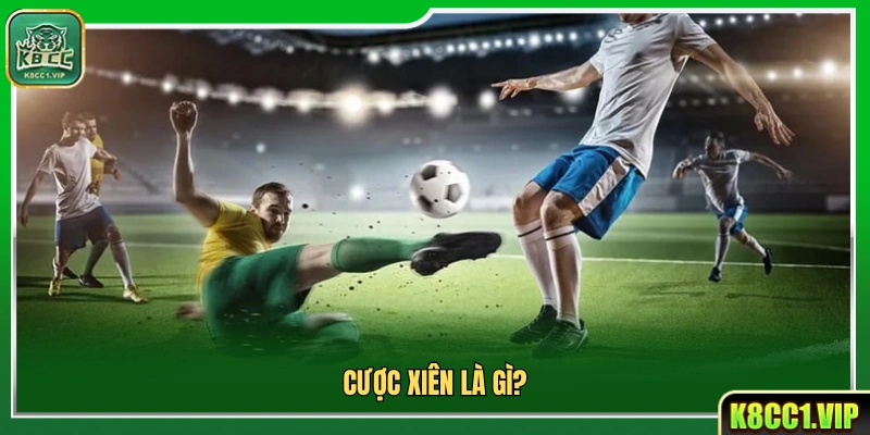 Cược Xiên Ăn Bao Nhiêu? Cách Tính Tiền Thắng Chuẩn Xác 2 Cược xiên được hiểu như thế nào?