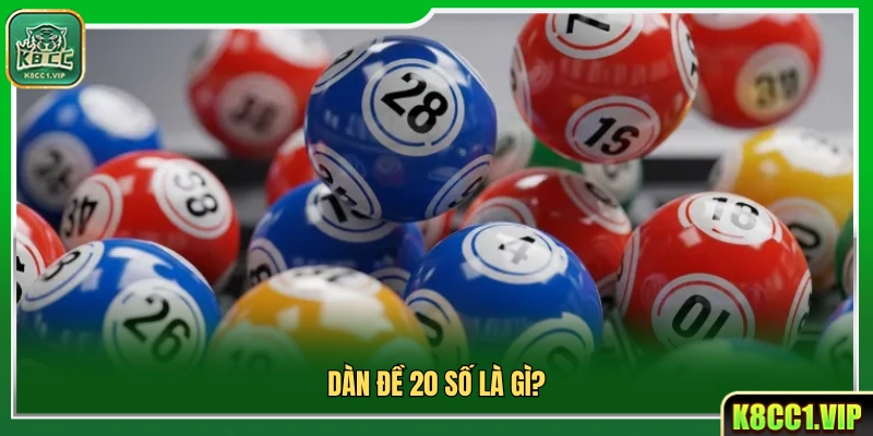 Khái niệm dàn đề 20 số trong xổ số