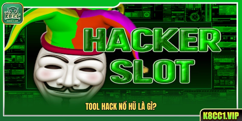 Tìm hiểu về tool hack nổ hũ